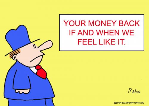 Cartoon: your money back (medium) by rmay tagged your,money,back