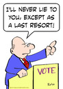 Cartoon: as last resort never lie politic (small) by rmay tagged as,last,resort,never,lie,politician