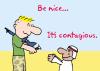 Cartoon: be nice its contagious (small) by rmay tagged be,nice,its,contagious