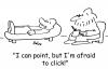Cartoon: can point but afraid to click (small) by rmay tagged psychiatrist,point,click,afraid
