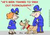 Cartoon: dog cops sniff out pornography (small) by rmay tagged dog,cops,sniff,out,pornography