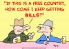 Cartoon: free country getting bills (small) by rmay tagged free,country,getting,bills