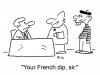 Cartoon: French dip (small) by rmay tagged french,dip,waiter,restaurant
