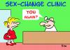 Cartoon: SEX-CHANGE CLINIC YOU AGAIN? (small) by rmay tagged sex,change,clinic,you,again